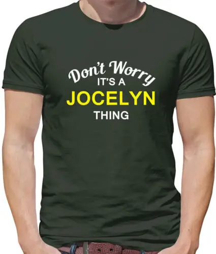 Don' T Worry It's A Jocelyn Cosa Camiseta Hombre - Apellido Personalizado