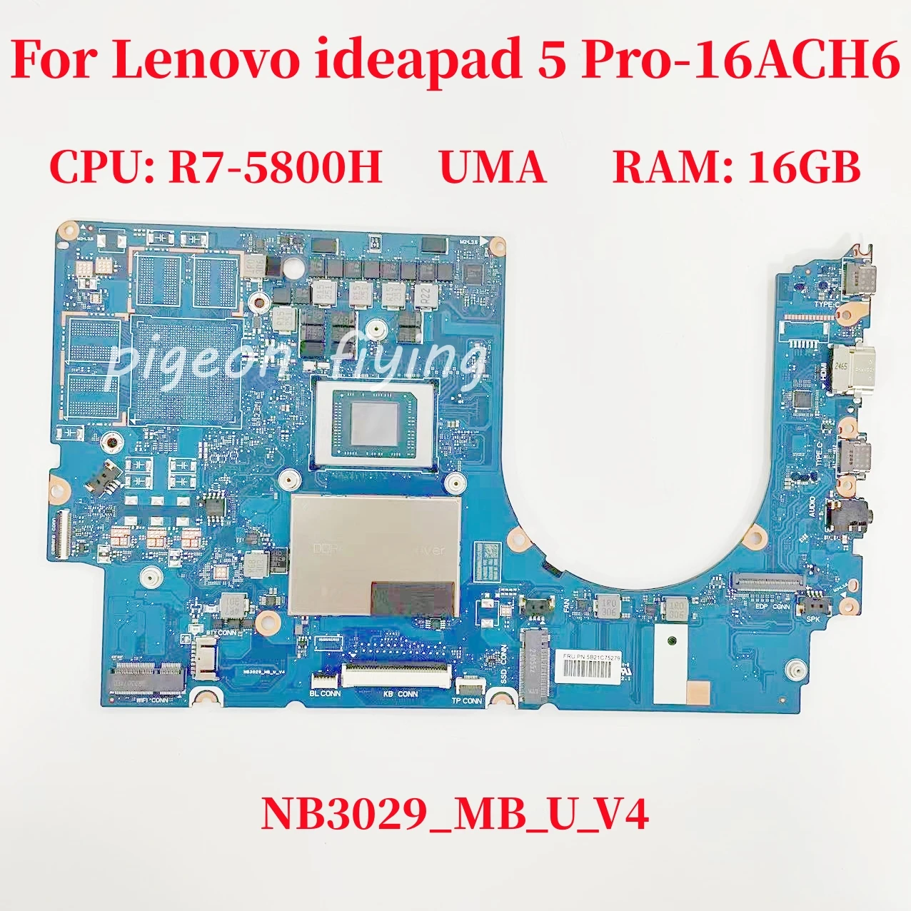 

NB3029 _ mb_u_v4 для Lenovo Ideapad 5 Pro-16ACH6 материнская плата для ноутбука CPU: R7-5800H RAM: 16G DDR4 NB3029 FRU:5B21C75279 100% ТЕСТ ОК