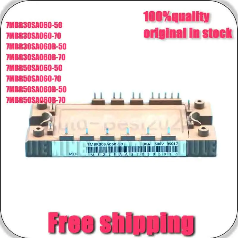 

7MBR50SA060-50 7MbR50SA060-70 7MBR30SA060-50 7MbR30SA060-70 7MBr50SA060B-50 New and original MODUlE
