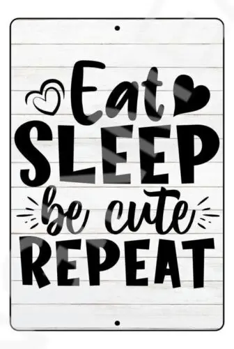 Eat Sleep Be Cute Repeat Baby