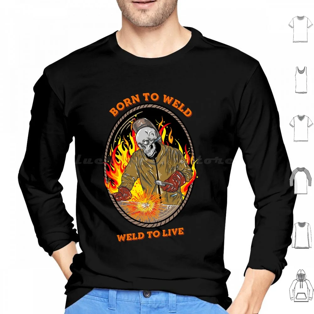 Born To Weld Hoodie cotton Long Sleeve Welding Weld Funny Metal Worker Ironworker Funny Welding Skull Welding Skull Skull