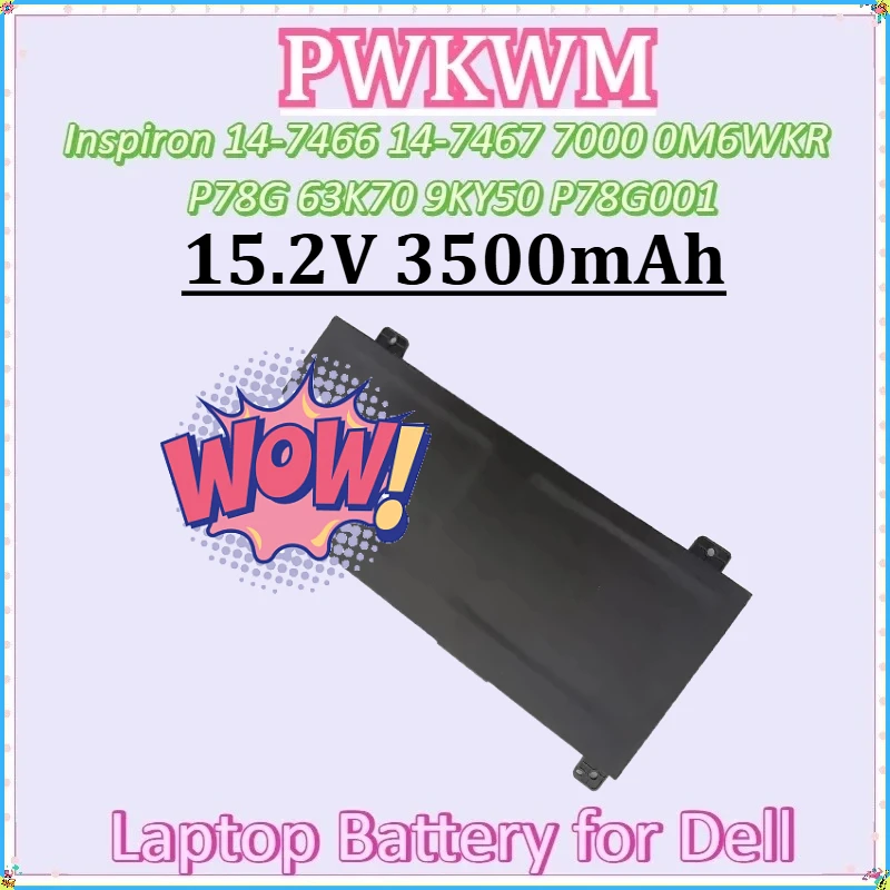 15.2V 3500mAh 56Wh لديل انسبايرون 14-7466 14-7467 7000 0M6WKR P78G 63K70 9KY50 P78G001 9KY50 جديد PWKWM بطارية الكمبيوتر المحمول