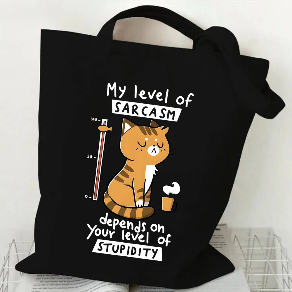 My Level of Sarcasm Print Canvas Handbag Women Funny Cat Satire Humor Tote Bag Fashion Harajuku Animal Student Shoulder Bag