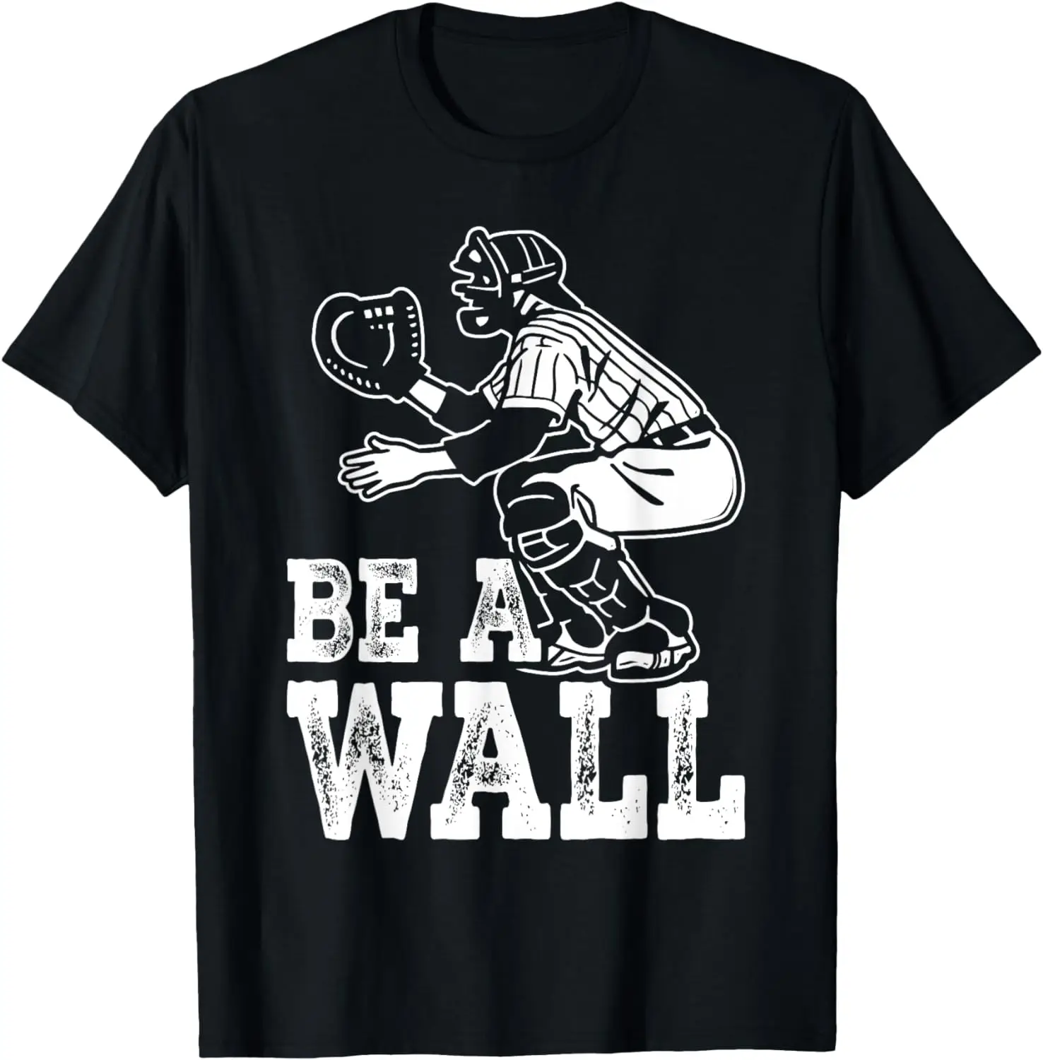 Be A Wall Baseball Catchers Themed T-Shirt