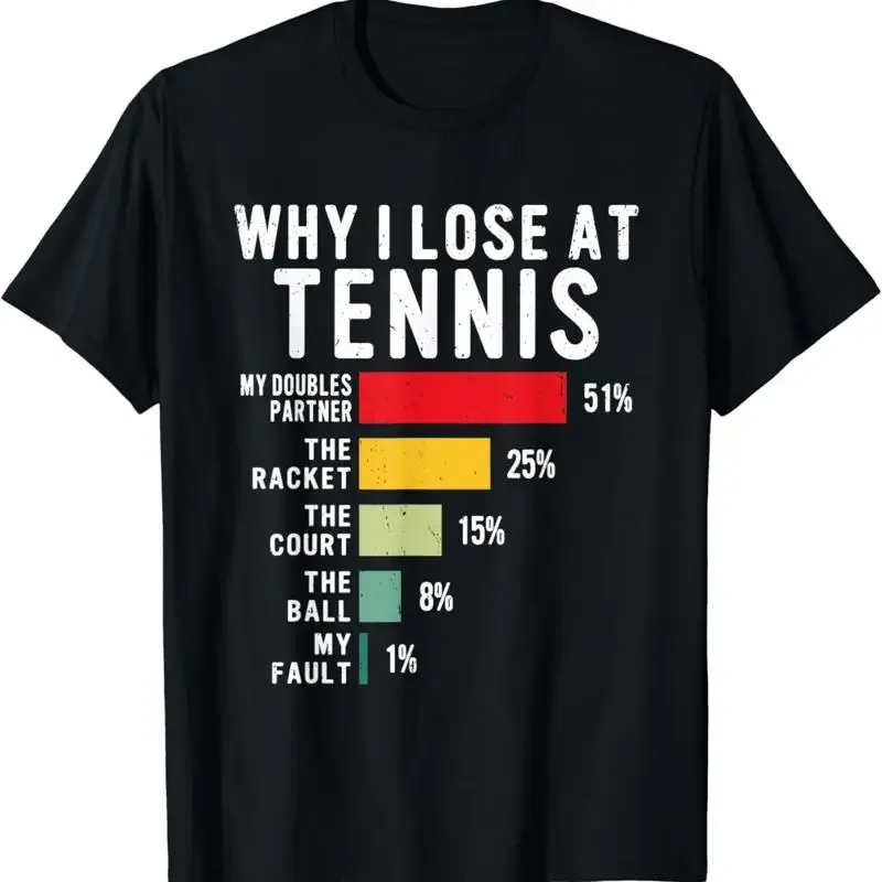 Why I Lose At Tennis Humor Player Lover Quote T Shirt