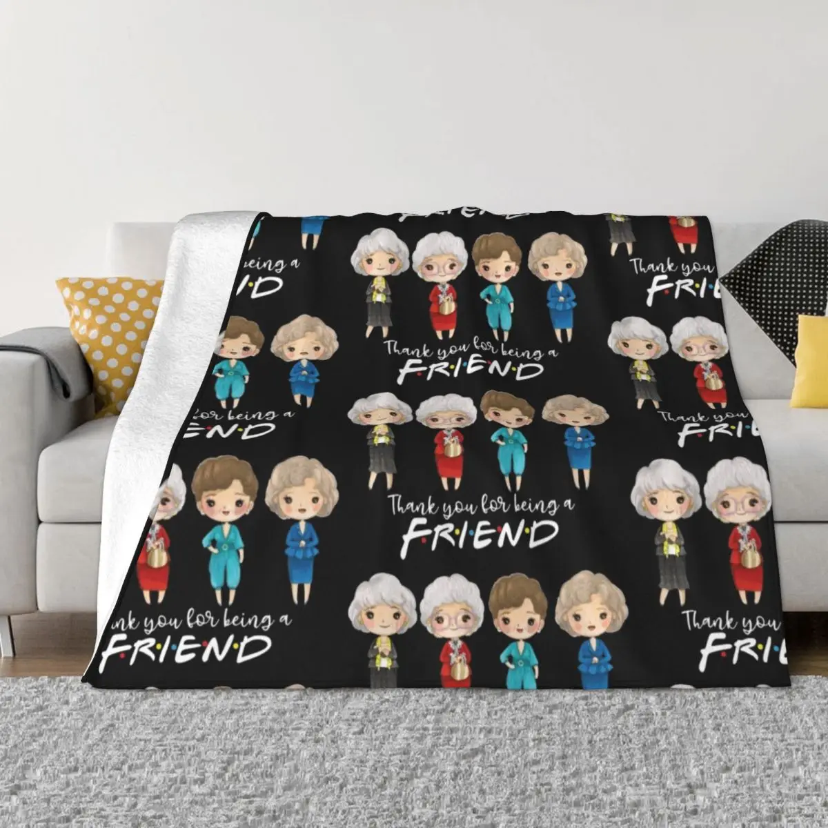 

thanks you for being a friend-golden girls Throw Blanket Decorative Sofa Giant Sofa Tourist blankets ands Blankets