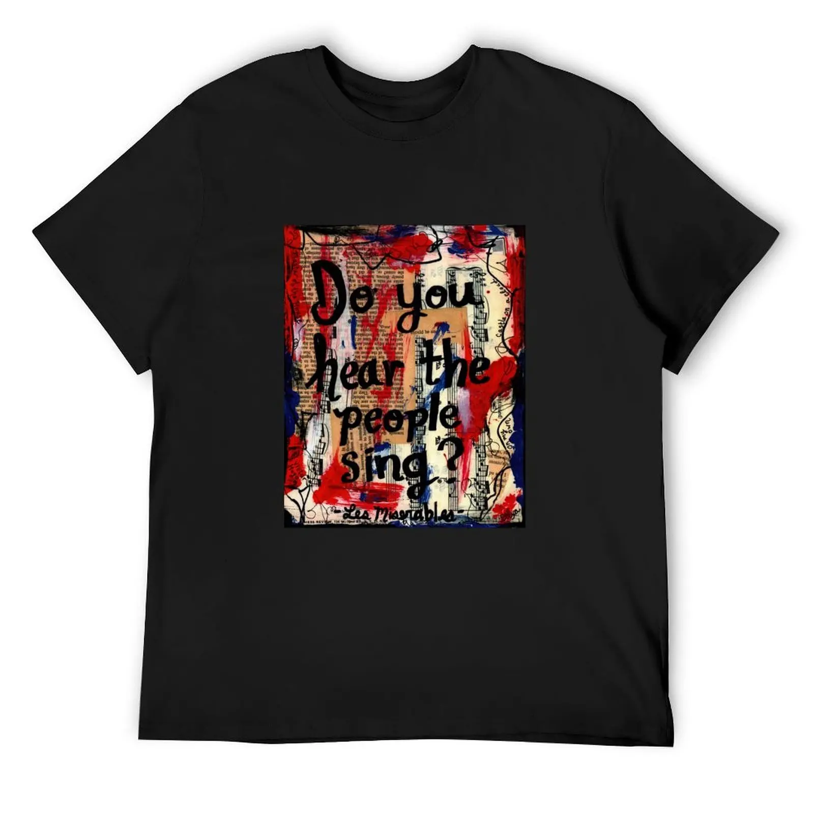 

Les Miserables broadway musical theater theatre quote lyrics painting T-Shirt summer 2025 t shirts for men