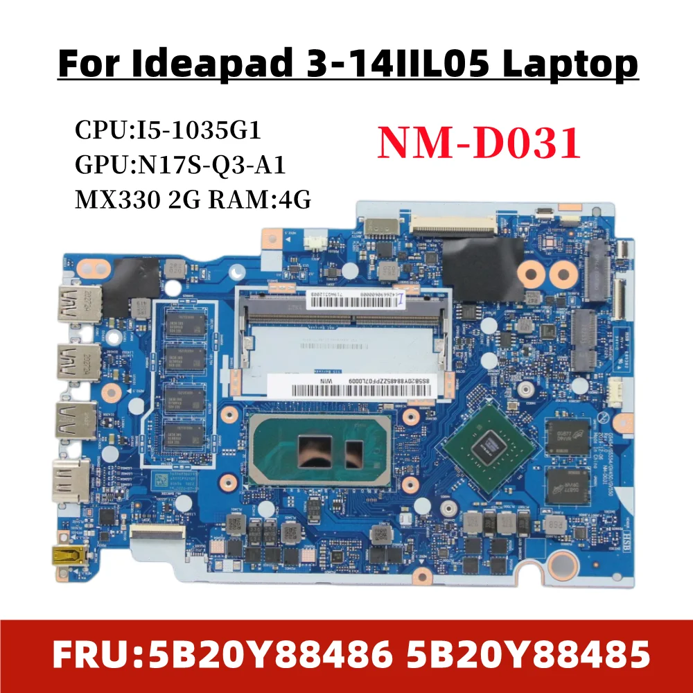 NM-D031 for Lenovo Ideapad 3-14IIL05 Laptop Motherboard CPU:I5-1035G1 GPU:N17S-Q3-A1 MX330 2G RAM:4G FRU:5B20Y88486 5B20Y88485