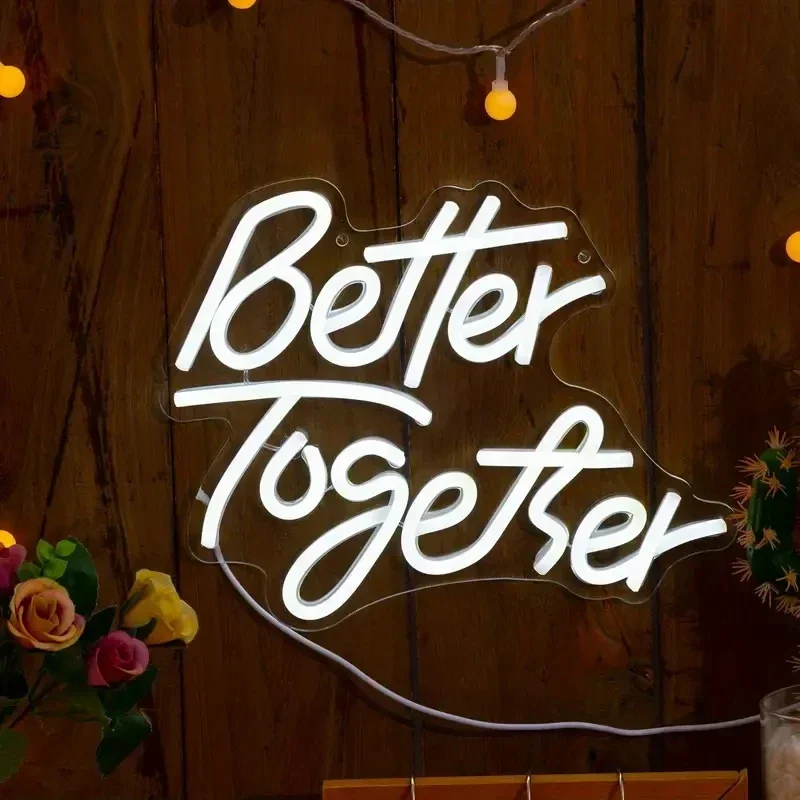 Better Together Neon Sign for Wall Decor,USB Powered Led Sign, Reusable Better Together Light Up Sign for Engagement Party