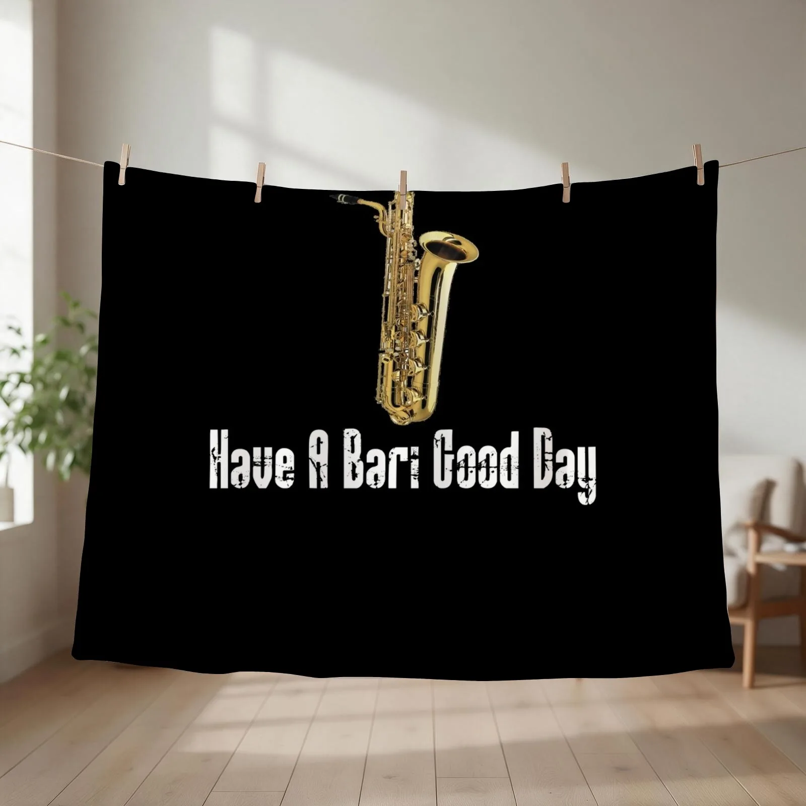 Funny Baritone Saxophone - Funny Saxophone Gifts - Have A Bari Good Day Throw Blanket manga Bed Fashionable Blankets