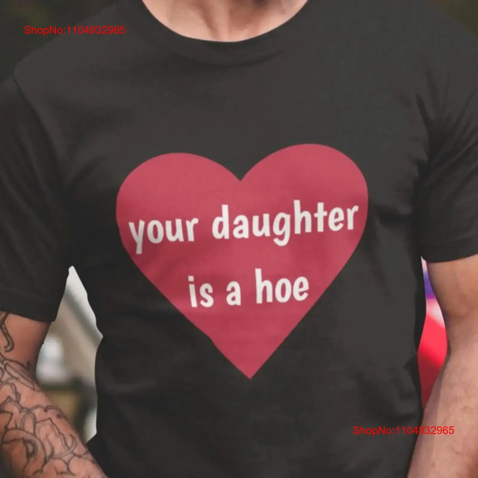 

Your Daughter Is A Hoe Funny T shirt Thot Embarrassing Unhinged Meme vintage Washed Breathable Stretched homme Comfortable