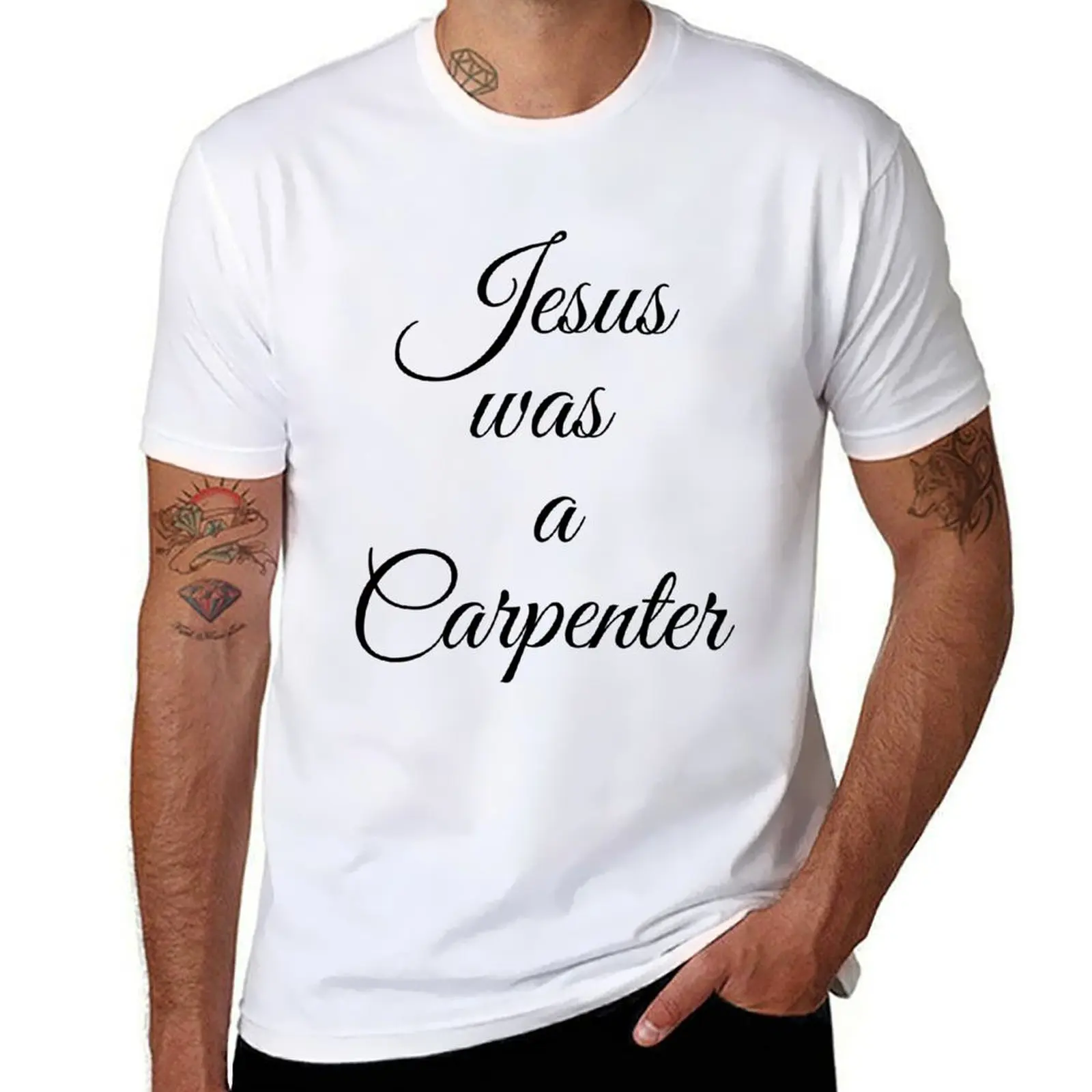 

Jesus was a carpenter T-Shirt t shirts for man graphic tees cotton t shirt pack man tshirt T-shirt