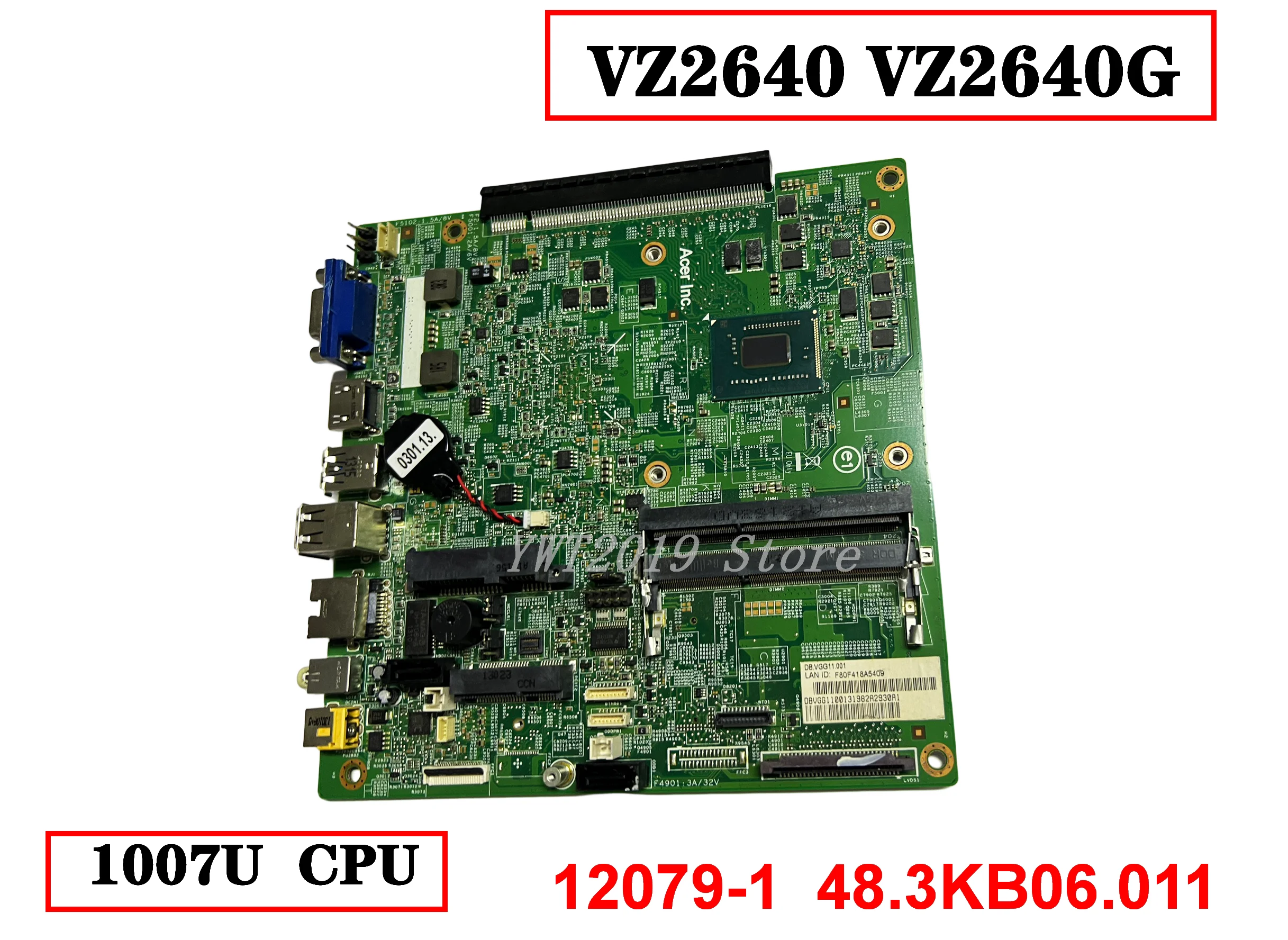 

Original For Acer Veriton VZ2640 VZ2640G Laptop motherboard with CPU 1007U 12079-1 48.3KB06.011 tested good free shipping