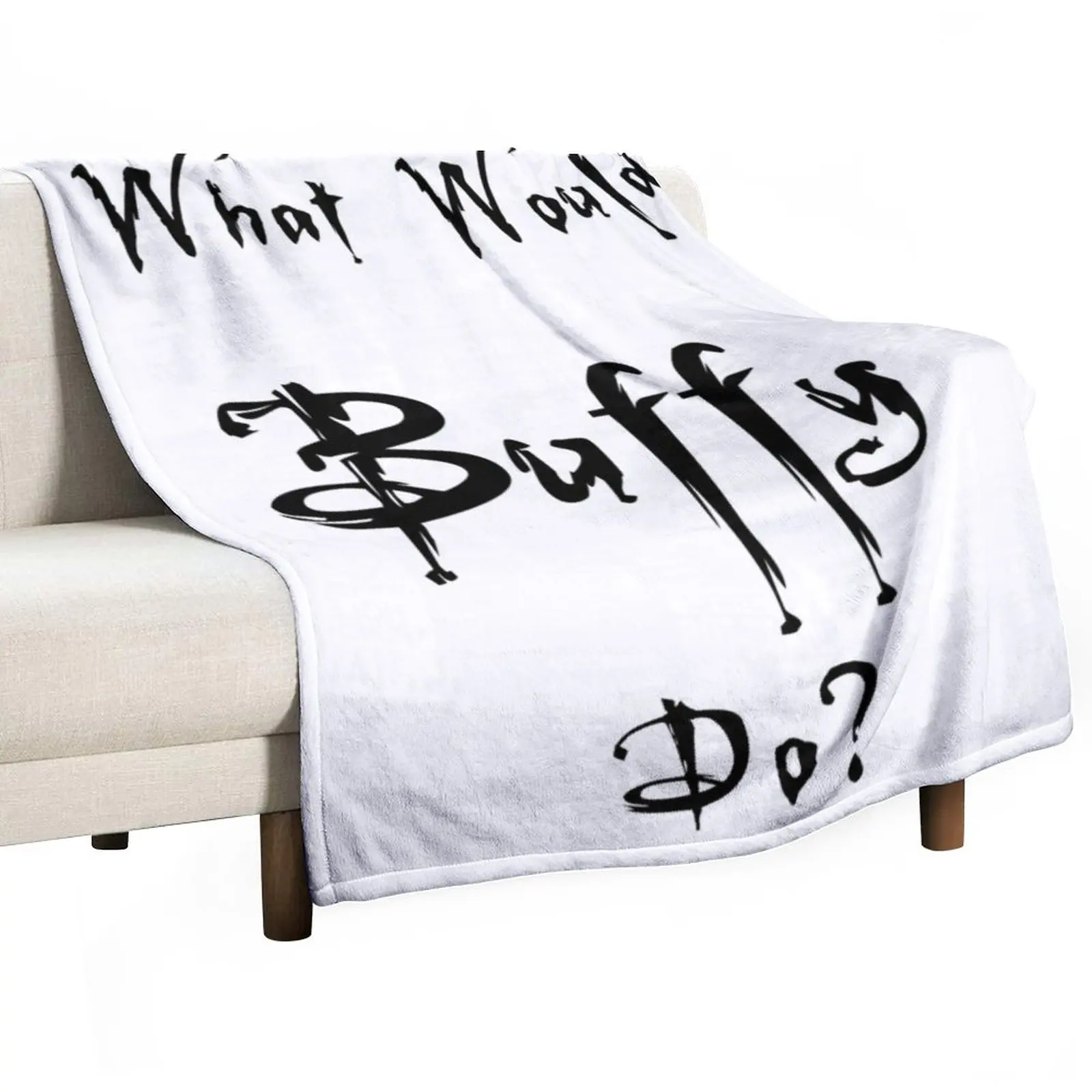 What Would Buffy Do? Throw Blanket heavy to sleep For Sofa Thin Blankets