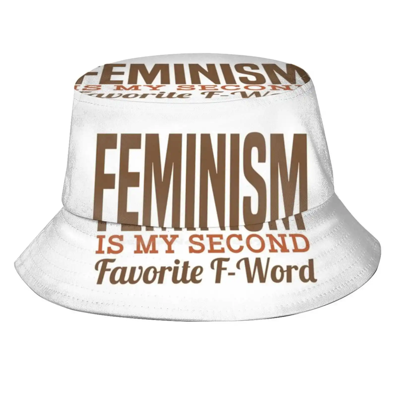 Funny Feminist - Feminism Is My Second Favorite F-Word - Empowerment Humor Sun Cap Fisherman Hat Bucket Hats Funny Feminist