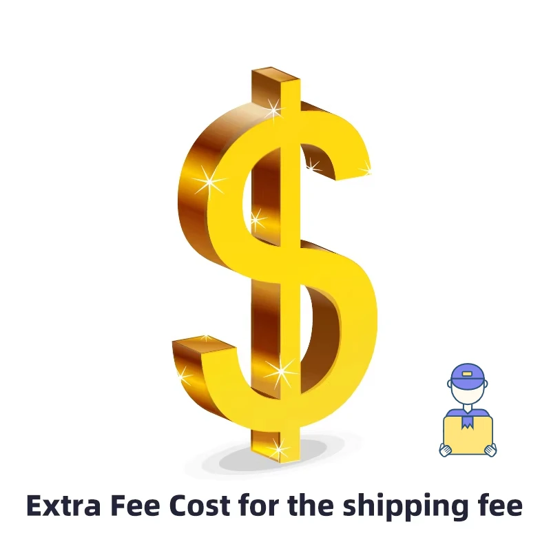 

Extra Fee/cost Just for the Balance of Your Order/shipping Cost