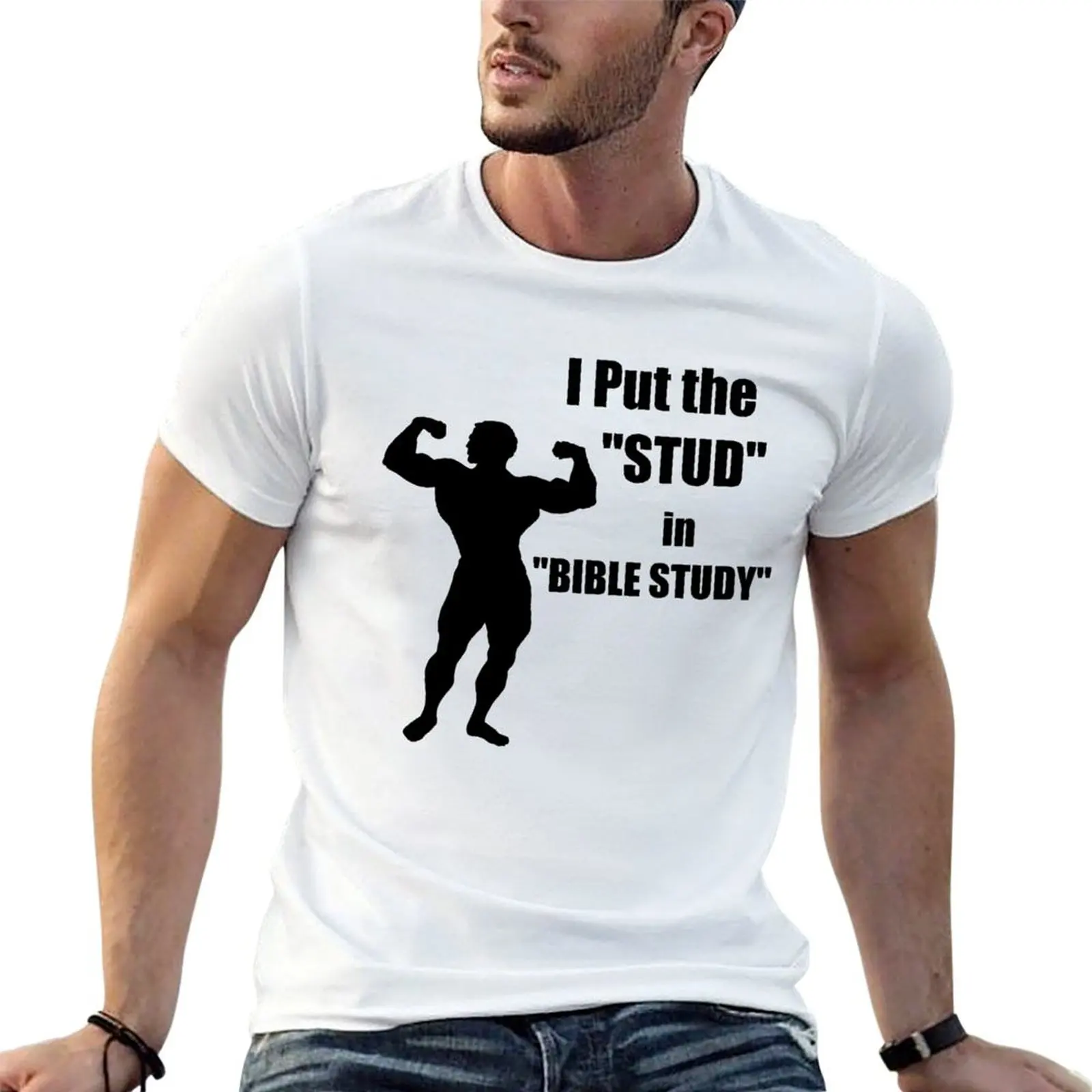 I Put the STUD in BIBLE STUDY T-Shirt Plus Size Gym Sports T-Shirt