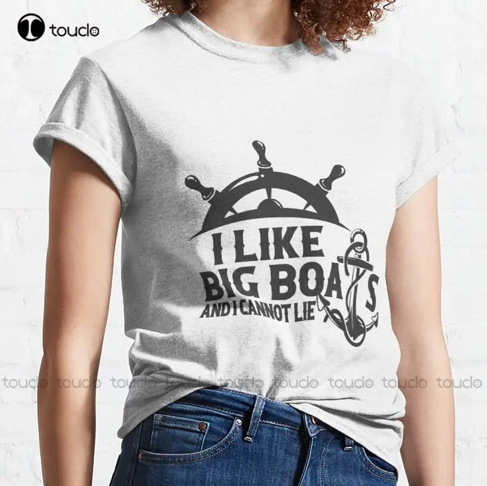 I Like Big Boats And I Cannot Lie Classic T-Shirt Girls T Shirts Funny Art Streetwear Cartoon Tee Xs-5Xl Custom Gift Unisex New