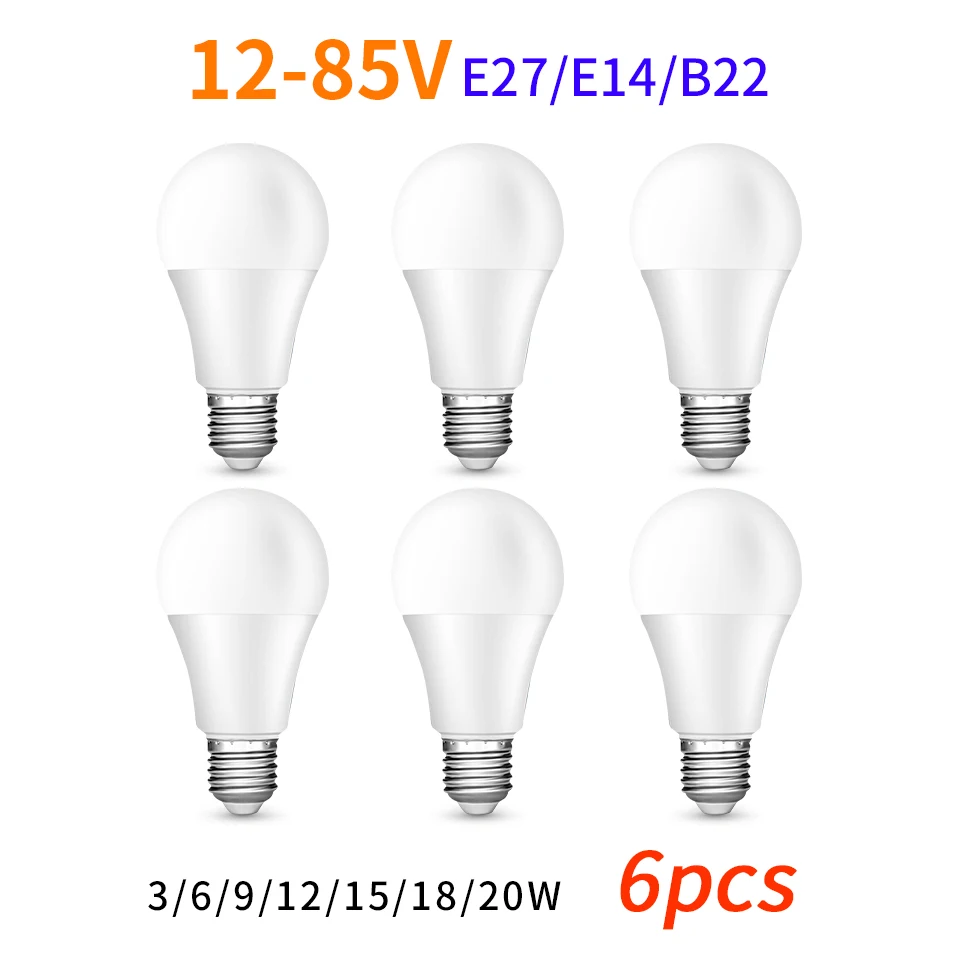 

6pcs/lot Lampada LED Lamp 12-85V E27 E14 B22 Light Bulb 3W 6W 9W 12W 15W 18W 20W Cold White Warm White Livingroom IndoorLighting