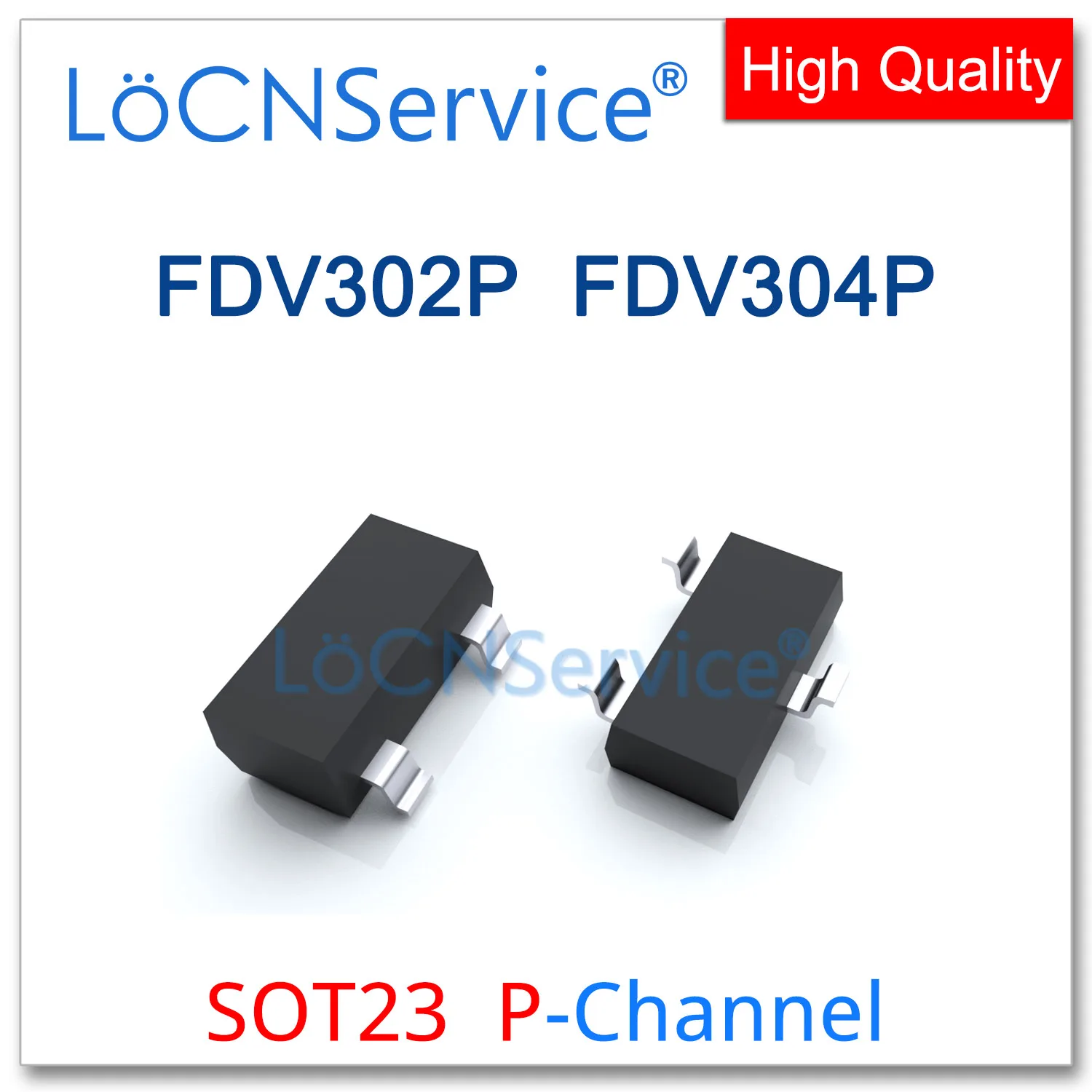 LoCNService 3000PCS FDV302P FDV304P SOT23 P-Channel 25V Original Goods Made in China FDV FDV302 FDV304