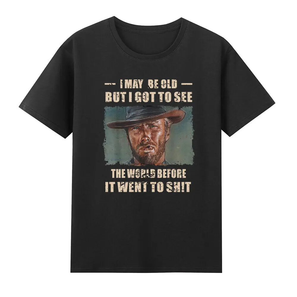 

I May Be Old But Got To See The World Before It Went Sh*t Vintage Anime Graphic T-shirts unisex 100%Cotton