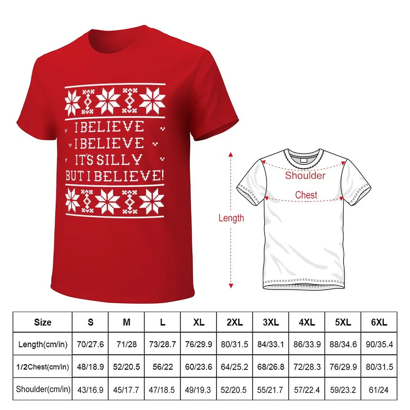 I Believe I Believe It's Silly But I Believe! T-Shirt tops customizeds oversized plain t shirts men