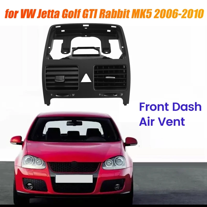 Front Center Dash Air Conditioner Outlet Cover 1K0819728F For VW Jetta Golf GTI  MK5 2006-2010 Parts 1K0-819-728-H-1QB