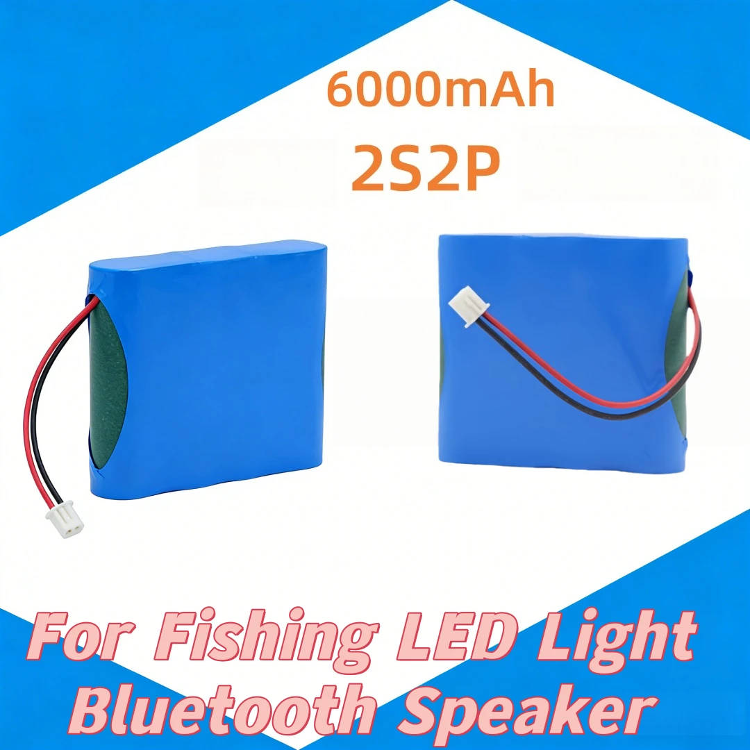 

high quality 2S2P 7.4V Lithium Battery 4000mAh/6000mAh for LED Fishing Light Bluetooth Portable Speaker Emergency DIY Projects