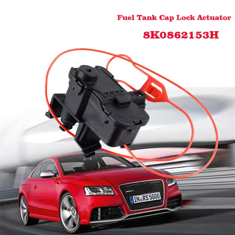 For Audi A5/S5 Q5 A4 B8 / A4 Allroad /Quattro 8K0862153H, 8K0 862 153H Fuel Tank Cap Lock Actuator Motor Fuel Door Lock Actuator