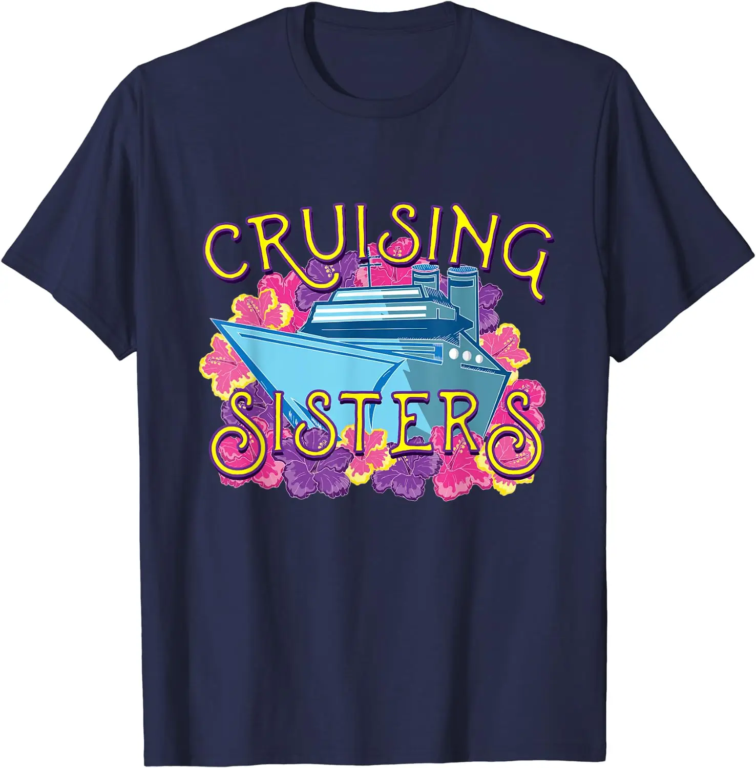 Cruising Sisters Flowers Tee for Family Women Friends Traveling Together New Arrivals 2023 Casual Cotton Four Seasons Daily Tees