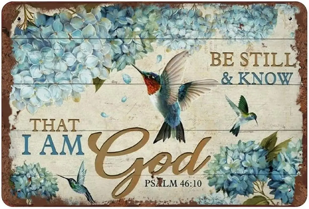 Hummingbird Be Still and Know That I Am God Tin Sign Psalm Bible Verse Wall Art Home Decor Christian Gifts Christian Wall Art Ho