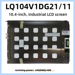 LQ104V1DG21 Sharp 10.4-inch LCD display panel LQ104V1DG 11 display original module brand new 640x480