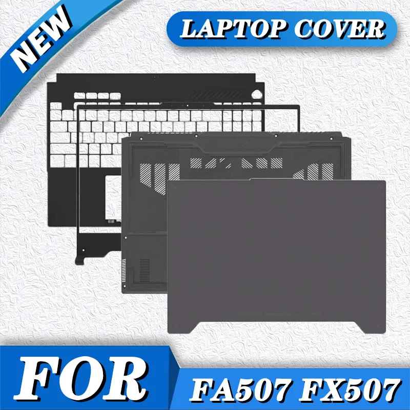 NEW For TUF ASUS Gaming FA507 FX507 FA507Z FA507R FX507Z ZC LCD Back Cover Front Bezel Palrmest Lower Bottom Case Hinges