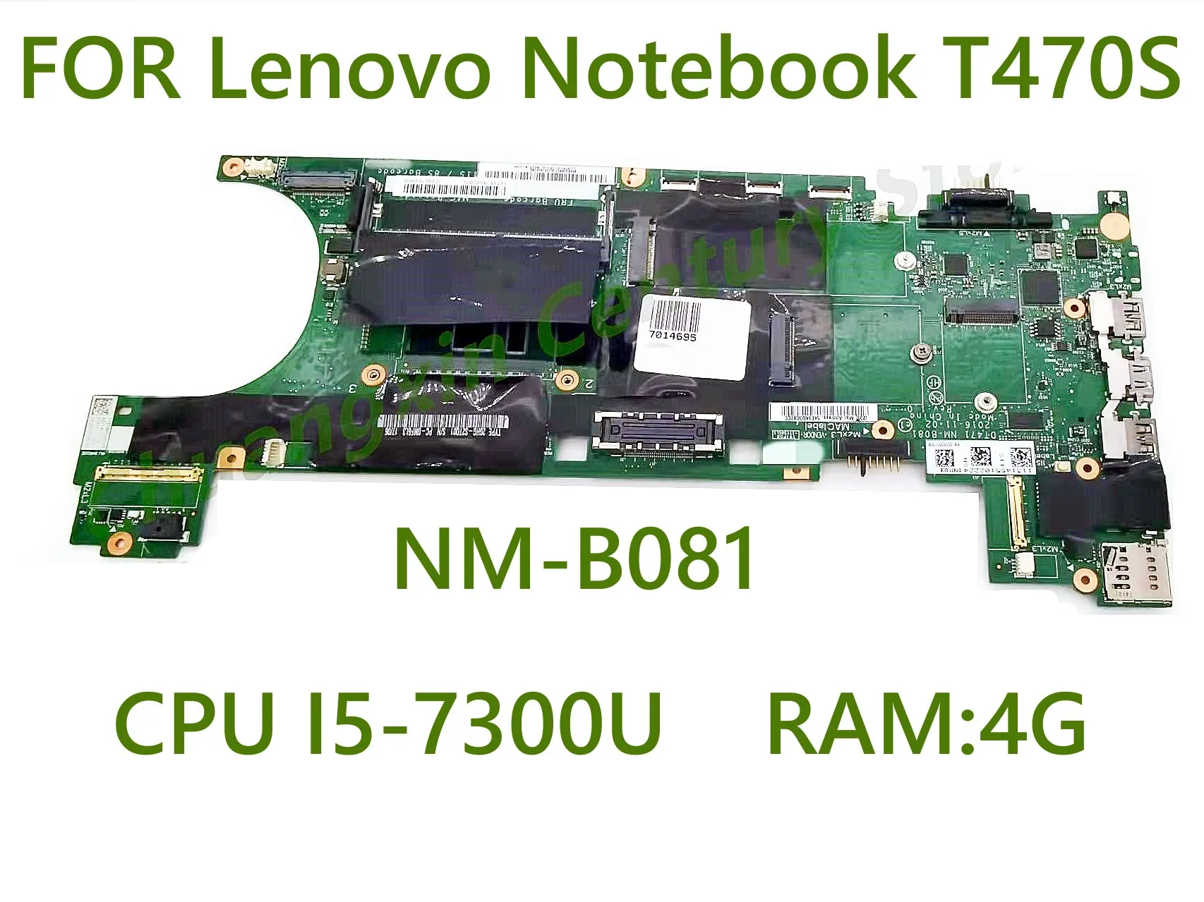 

NM-B081 Motherboard Is Applicable For Lenovo Notebook WITH T470S i5-7300 CPU RAM 4G 100% Tested Before Delivery