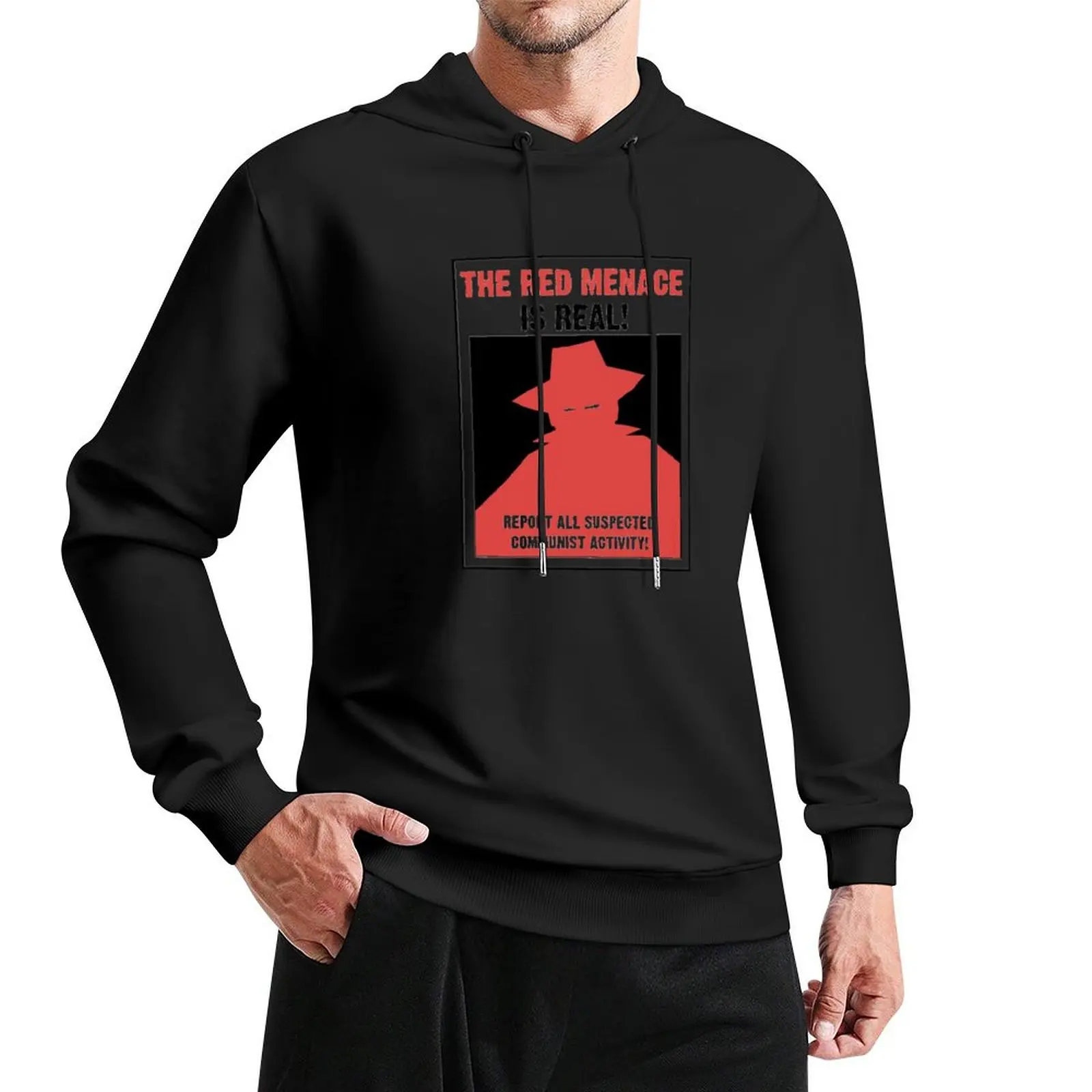 The Red Menace Is Real! Pullover Hoodie hooded shirt hoody