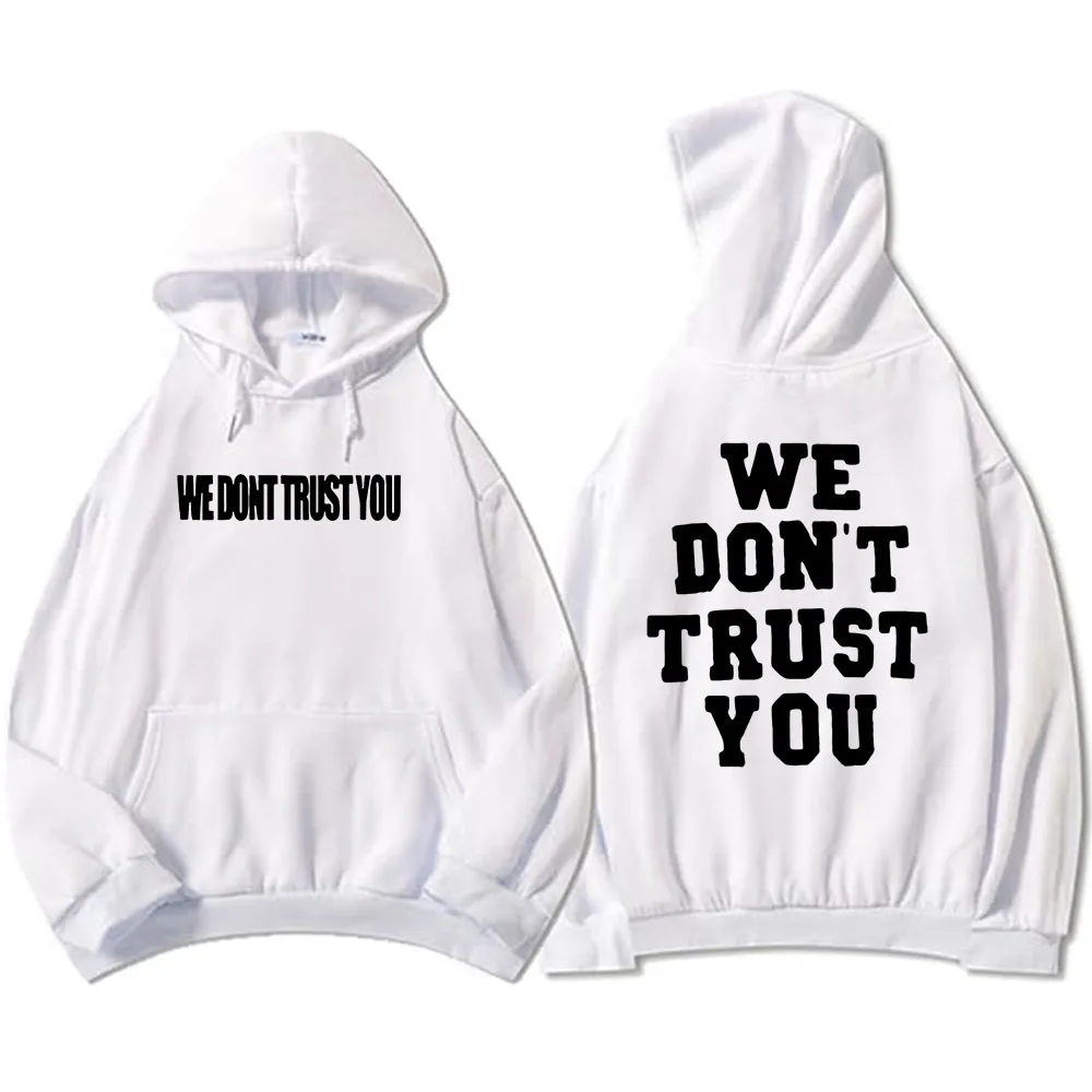 Streetwear Hip Hop Hoodies We Still Don't Trust You Future Sweatshirts Graphic Clothes Sudaderas Comfortable Heavy Mental Hoodie