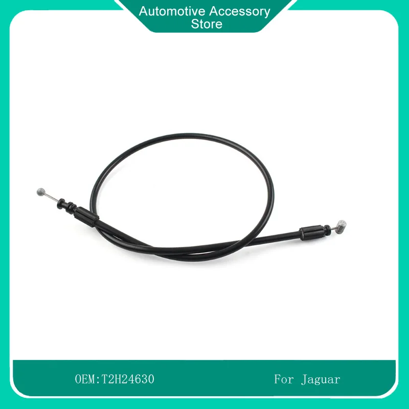 T2H24630  Car Accessories Hood Release Cable For Jaguar XE 2015+ For XF F-PACE 2016