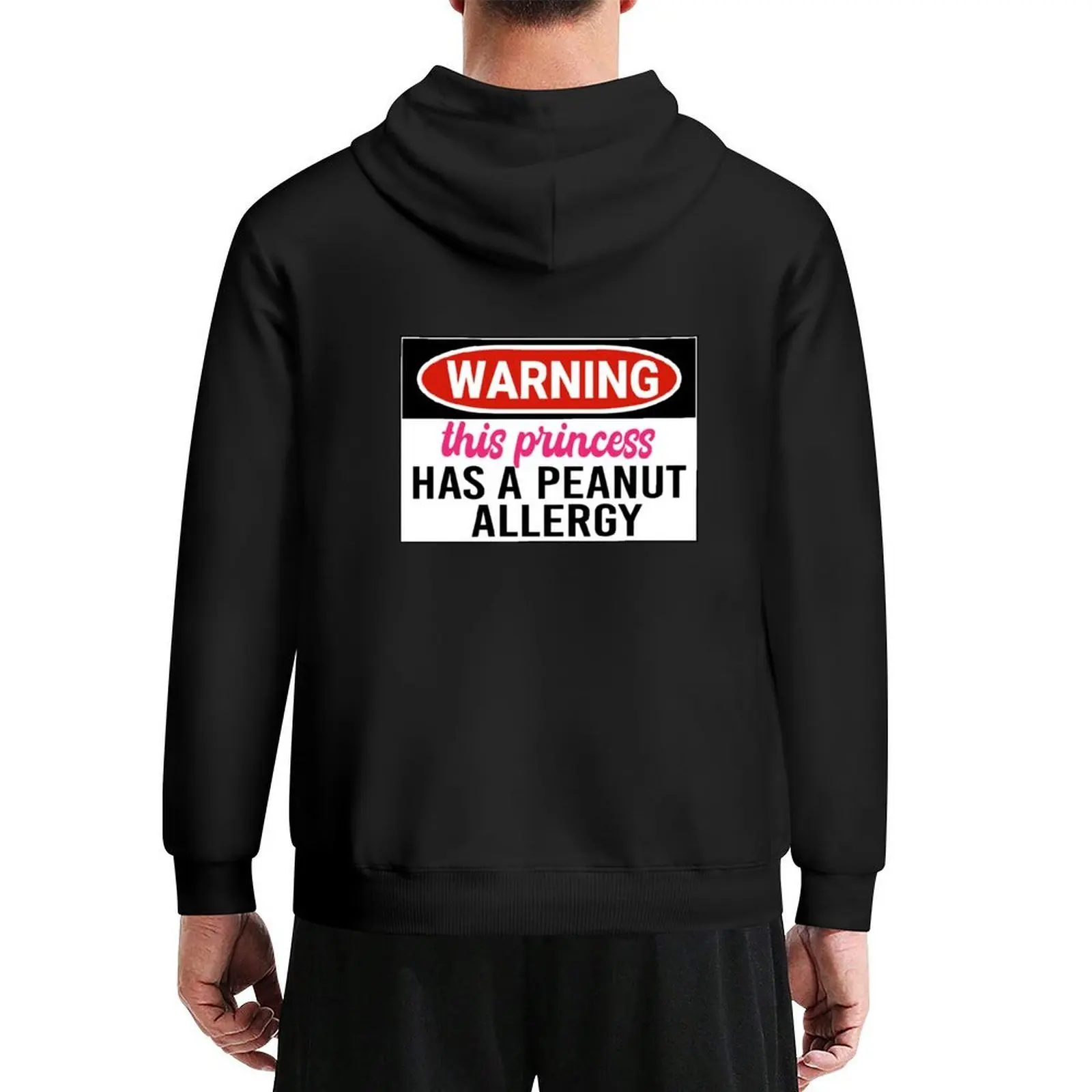

Warning this Princess has a Peanut Allergy - Peanut Allergy Awareness Warning Sign Hoodie graphic t shirts men big size hoodie