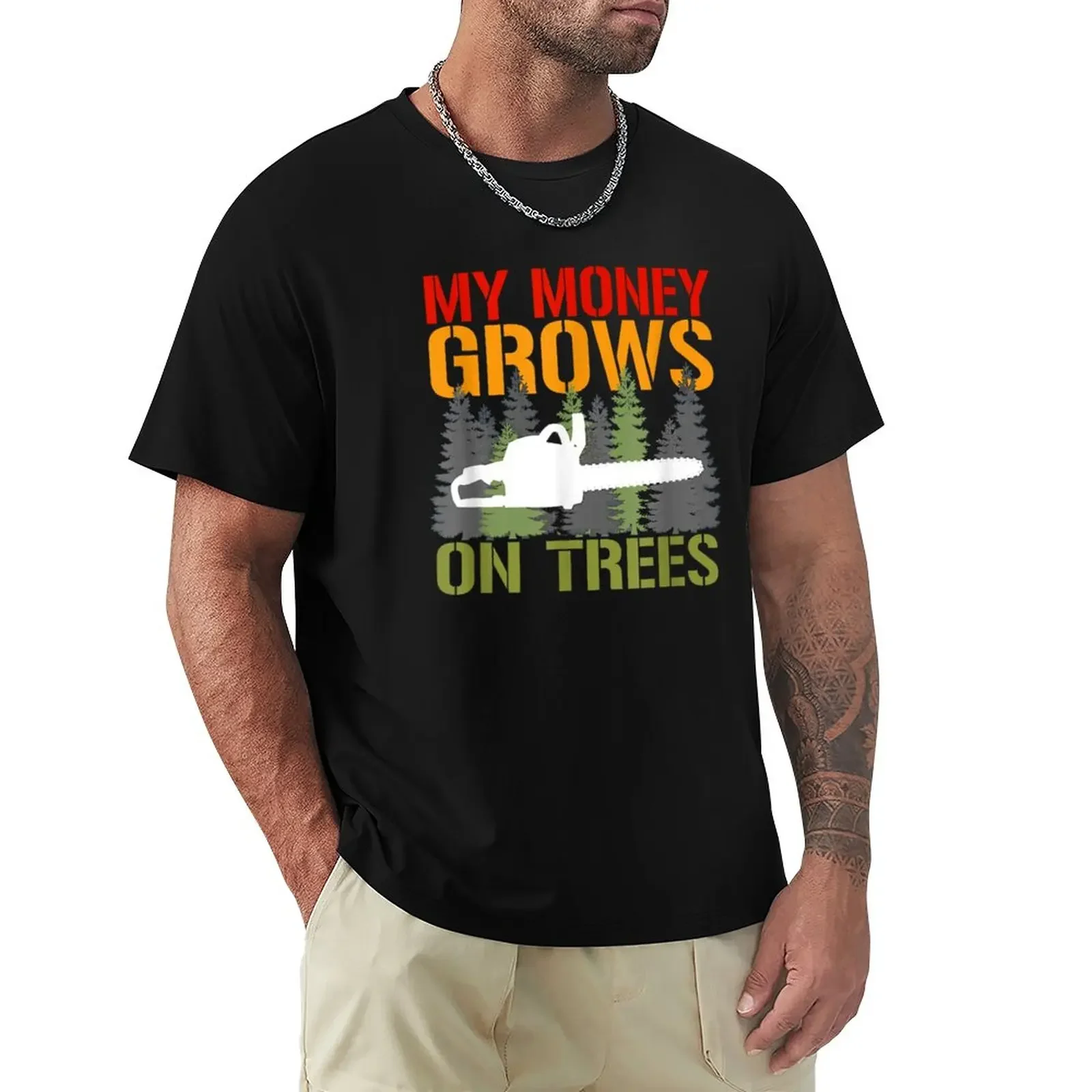 My Money Grows On Trees Arborist Logger Forestry Lumberjack T-Shirt plus size tops blanks mens clothing