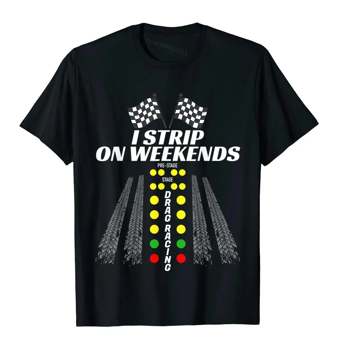 I Strip On Weekends Tee Funny Drag Racing Fathers Day Gift T-Shirt Plain Mens Top T-Shirts Gothic Tops Shirt Cotton 3D Style