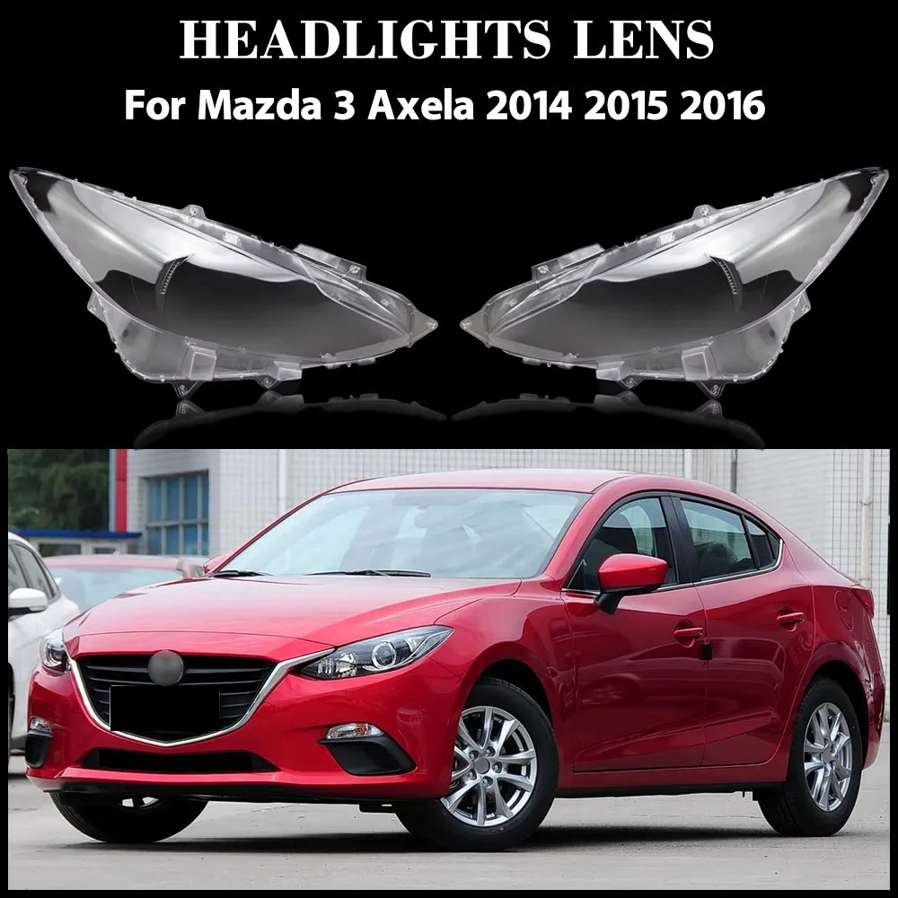 

For Mazda 3 Axela 2014 2015 2016 Headlight Shell Lampshade Headlamp Cover Lamp Transparent Plexiglass The Replace Original Lens