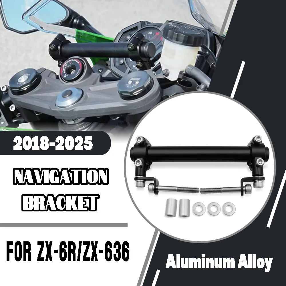 For Kawasaki ZX-6R ZX6R 636 zx6r 2018-2025 Motorcycle GPS Navigation Bracket Smartphone Holder Mobile Phone Bracket Mount Parts