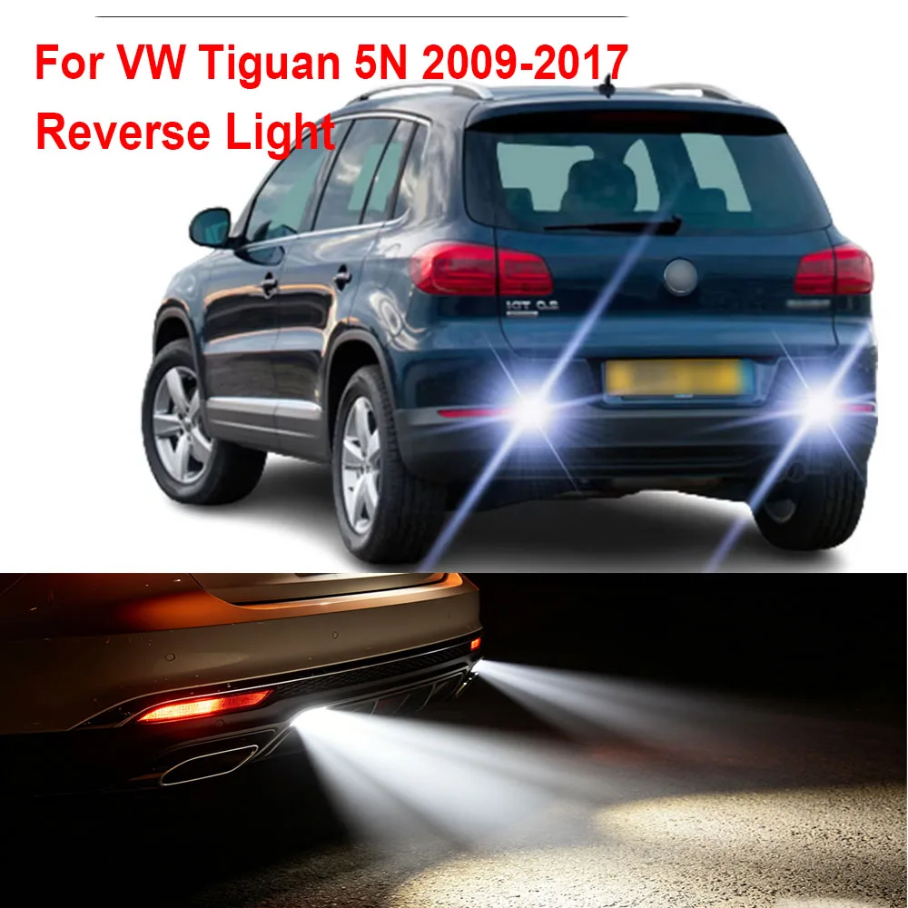 2 luces de marcha atrás para VW Tiguan 5N 2009 2010 2011 2012 2013 2014 2015 2016 2017 T15 W16W, bombillas LED de marcha atrás Canbus