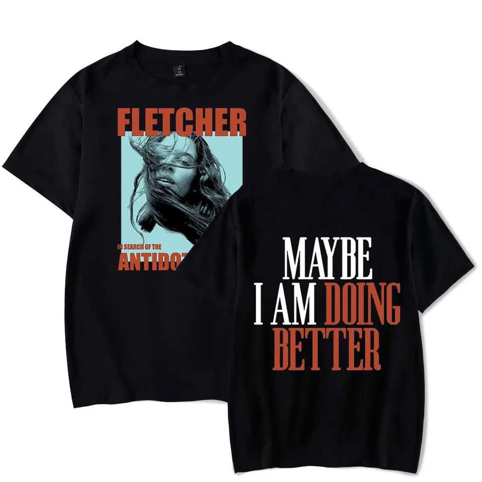 Fletcher Doing Better T-shirt Unisex Singer Album Merch Casual HipHop Style Short Sleeve Streetwear Tee