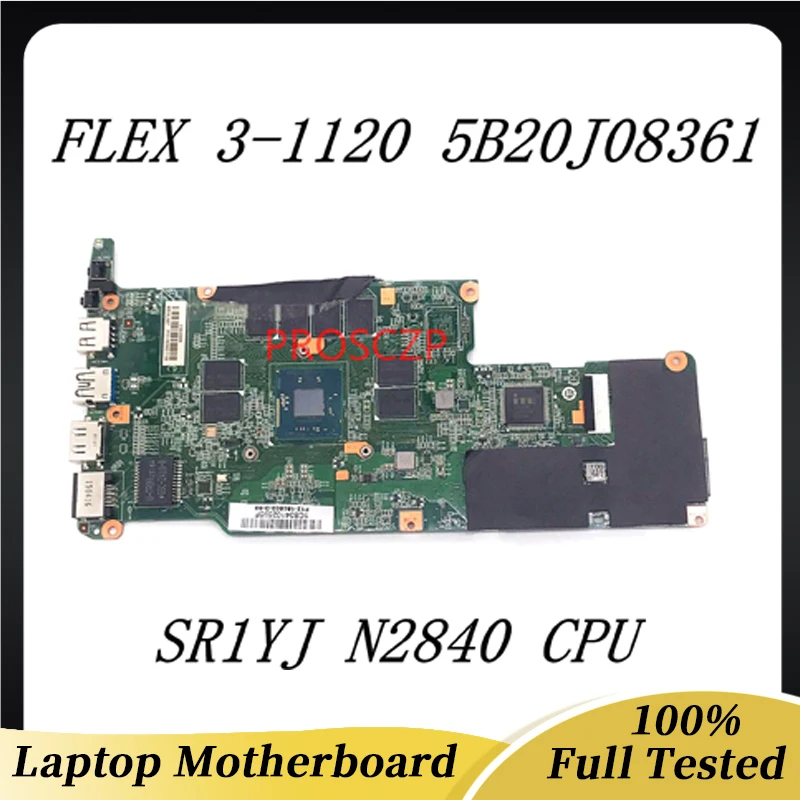 

5B20J08361 High Quality Mainboard For Lenovo Flex 3-1120 Laptop Motherboard F12-150503-D-02 W/ SR1YJ N2840 CPU 100% Working Well