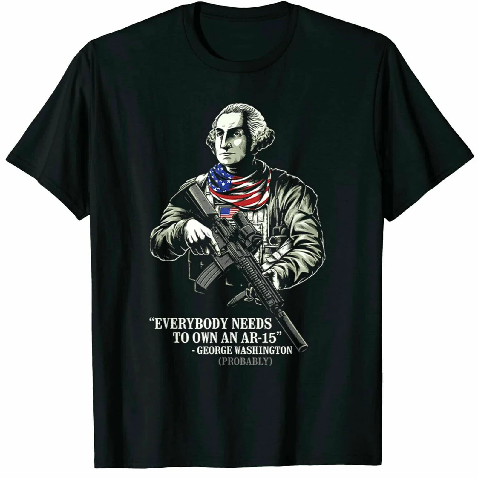 Everybody Needs To Own An Ar-15 George Washington Vintage Black T-Shirt Men's 100% Cotton Casual T-shirts Loose Top Size S-3XL