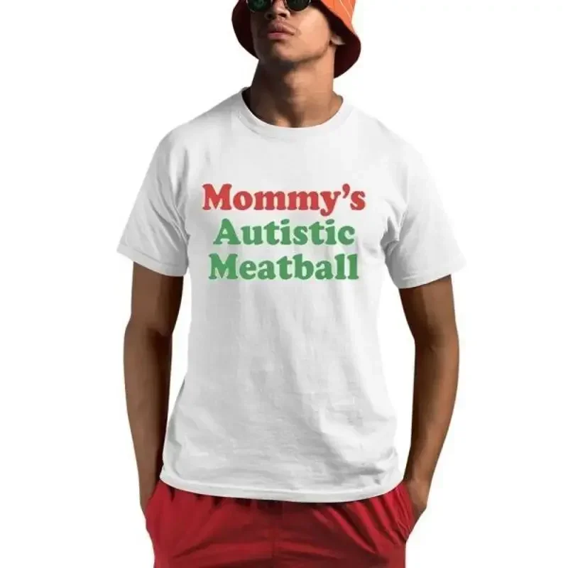 Mommy Äôs Autistic Meatball T Shirt