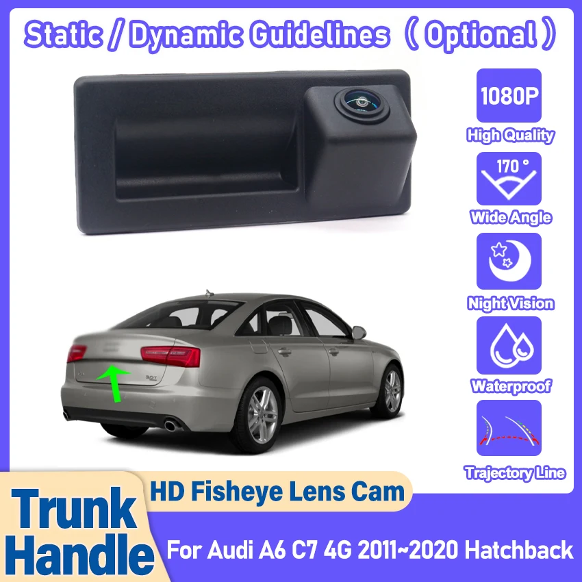 

Автомобильная камера заднего вида HD CCD с объективом «рыбий глаз» для Audi A6 C7 4G 2011 ~ 2020 Хэтчбек Резервная камера багажника Камера заднего вида