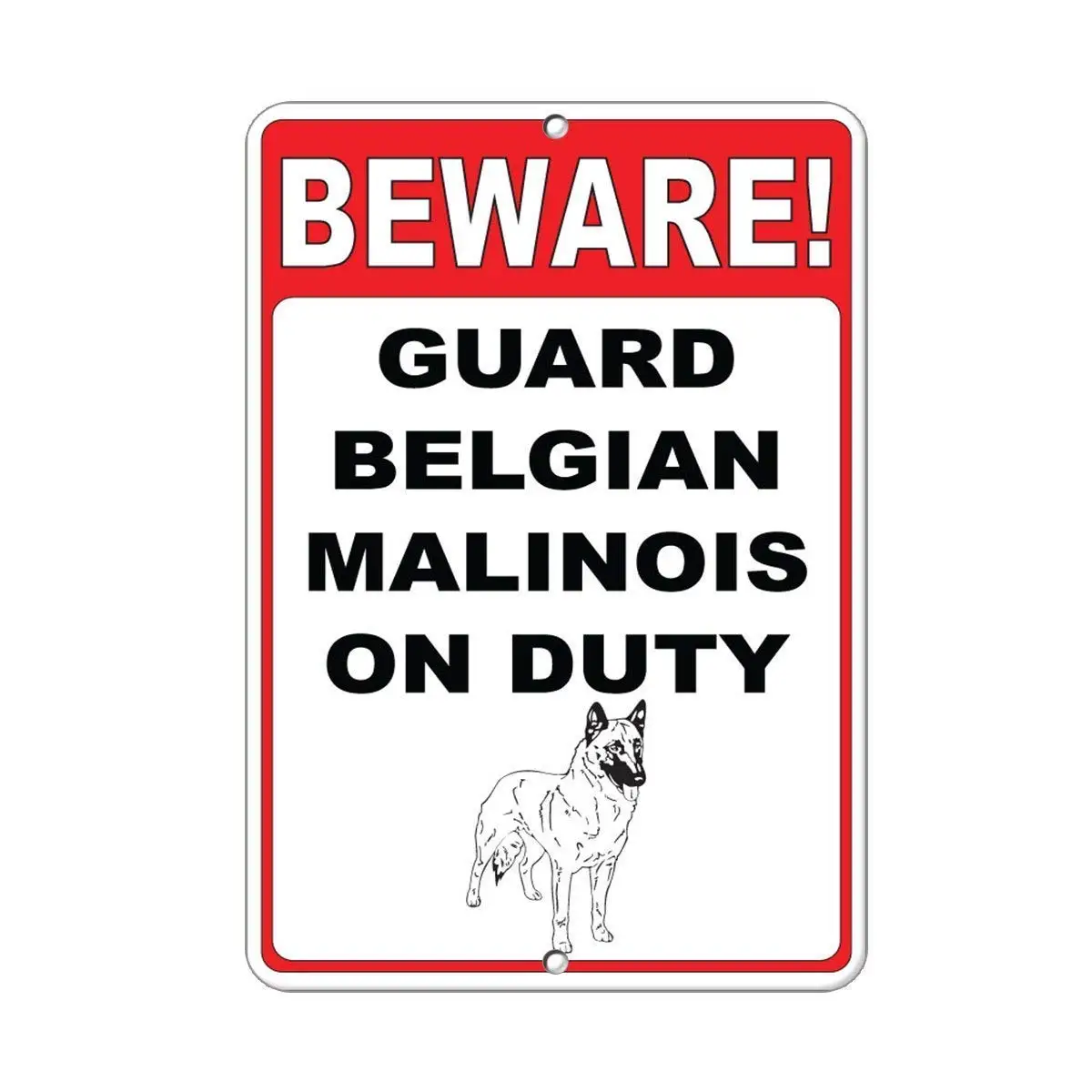 1p,New  Beware! Guard Belgian Malinois On Duty Funny Quote Aluminum Metal Road Sign Wall Decoration 8X12 Inch