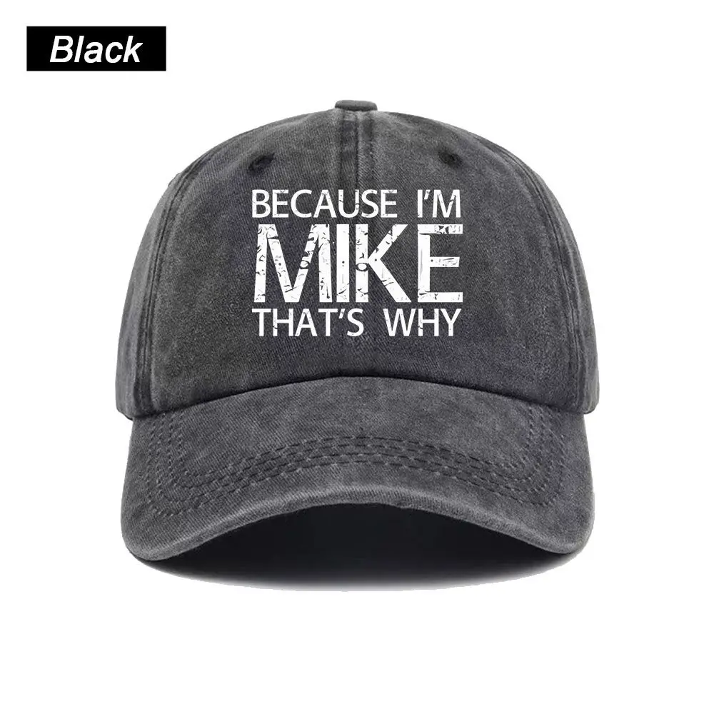 Vintage Washed Baseball Cap Because I'm Mike Quote Print Graphic Unisex Streetwear Casual Trucker Style Summer Cotton Sun Hat